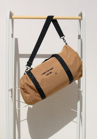 "I don't do easy, I do me" Duffel
